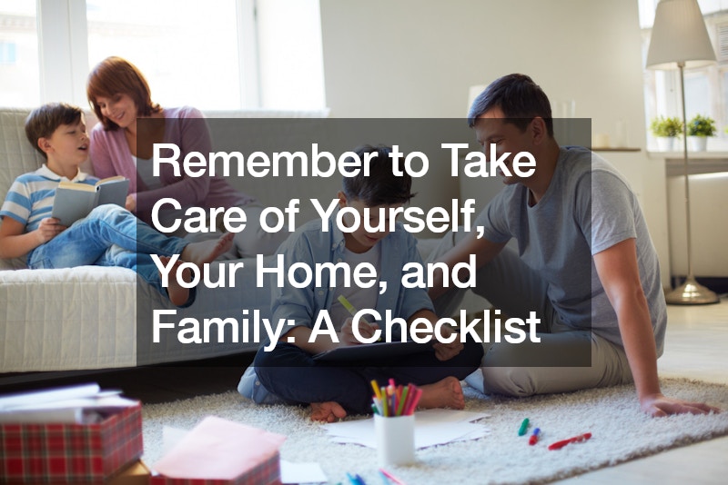 Remember to Take Care of Yourself, Your Home, and Family A Checklist – Family Badge